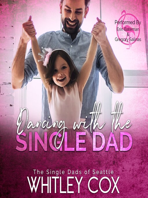 Title details for Dancing with the Single Dad by Whitley Cox - Available